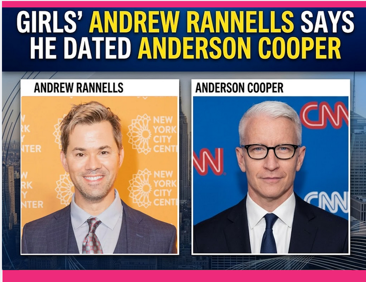 Andrew Rannells Reveals Past Romance With Anderson Cooper